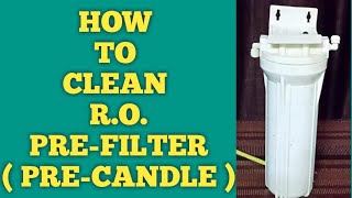 How To Clean RO PreFilter  Candle  I RO PreFilter Ko Kaise Clean Kare [upl. by Teyut]