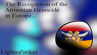 Recognition of Armenian Genocide in Europe [upl. by Nesilla88]