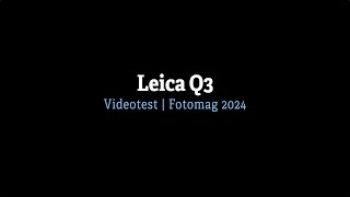 Leica Q3 videotest [upl. by Aitnahs663]