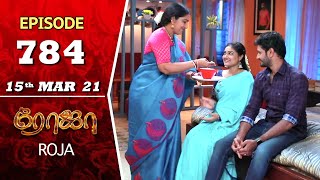 ROJA Serial  Episode 784  15th Mar 2021  Priyanka  Sibbu Suryan  Saregama TV Shows Tamil [upl. by Daveta]