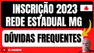 INSCRIÇÃO PARA A CONVOCAÇÃO DA REDE ESTADUAL MG 2023  ESCLARECENDO DÚVIDAS FREQUENTES [upl. by Repard991]