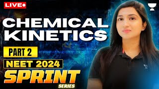 Chemical Kinetics Part 2  Sprint Series for NEET 2024  Akansha Karnwal [upl. by Airlie]