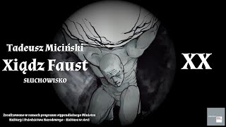 Tadeusz Miciński  Xiądz Faust  XX [upl. by Drisko]