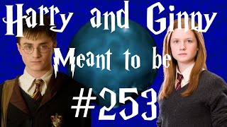 Harry and Ginny  Meant to be 253 [upl. by Gnuy]