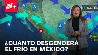 Clima hoy en México del 22 de Noviembre de 2024 Frío y bancos de niebla  Las Noticias [upl. by Camilo]