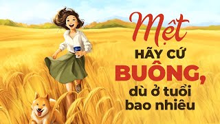 Mệt Hãy Nghỉ Ngơi Đau Khổ Hãy Buông Bỏ  Radio Chữa Lành [upl. by Suired335]