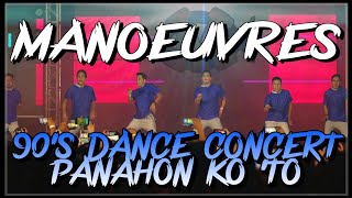 MANOEUVRES SPOT  90S DANCE CONCERT PANAHON KO TO [upl. by Biron98]