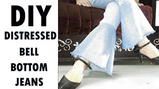 DIY Distressed Bell Bottom Jeans  How to make Bell Bottom Jeans Hindi [upl. by Dorris28]