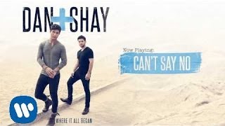 Dan  Shay  Cant Say No Official Audio [upl. by Imnubulo]