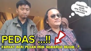 Pedas  Pesan Farhat Abbas untuk deni Sumargo mengerikan [upl. by Indira]