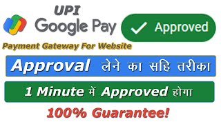 How to approved google pay UPI payment gateway for website  Payment gateway for website integration [upl. by Rollin]