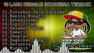 LAGU REGGAE INDONESIA TERBAIK PUTUSKAN SAJA PACARMU LAGU ENAK BUAT SANTAI REGGAE 2023 [upl. by Evets]