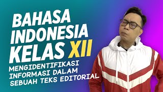 Mengidentifikasi informasi Dalam Sebuah Teks Editorial  Kelas 12 Pelajaran 4 [upl. by Turne]