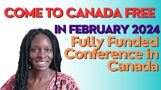 Fully Funded Conference In Canada 2024  Free Airfare Accommodation  Visa Help  Deadline Near [upl. by Kuebbing210]