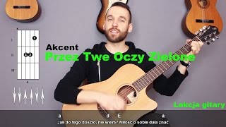 Akcent  Przez twe oczy zielone  Lekcja gitary [upl. by Awuhsoj]