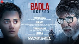 Badla  Full Movie Audio Jukebox  Amitabh Bachchan amp Taapsee Pannu [upl. by Refinaj]