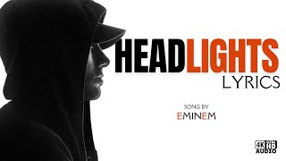 Headlights  Eminem Lyrics [upl. by Enomrej]