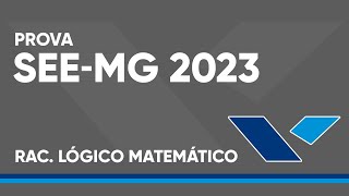 CONCURSO SEEMG 2023  PROVA RESOLVIDA  RACIOCÍNIO LÓGICO MATEMÁTICO BANCA FGV [upl. by Krischer542]