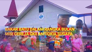 ACARA BULAN MISI GEREJA GKII ANTIOKIA SUGAPA INTAN JAYA Part 1 [upl. by Suhsoj669]