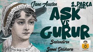 Aşk ve Gurur  Jane Austen Sesli Kitap 2Parça SON Seval Delikara [upl. by Colette]