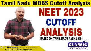 NEET 2023TN MBBS CUT OFF ANALYSIS Based on Tamil Nadu Rank List  DrTPERIASAMY  CLASSIC NEET [upl. by Aihpledalihp]