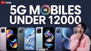 5G Mobiles Under 12000  Top 5G Smartphones Under 12000 [upl. by Anesusa735]