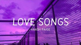 Kaash Paige  Love Songs Lyrics Video [upl. by Adelle]