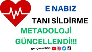 E Nabız Tanı Sildirme Metadolojisi GÜNCELLENDİ DETAYLAR VİDEODA [upl. by Gavrah]