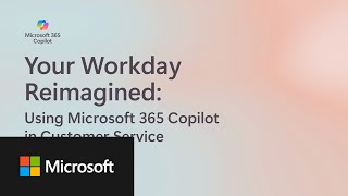 Using Microsoft 365 Copilot in Customer Service Work with Dynamics 365 [upl. by Oker]