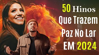 50 melhores hinos gospel com letras  Louvor de adoração  Louvor para sentir o Espírito Santo [upl. by Fisher]