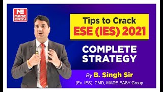 Crack ESE 2021  Strategy amp Planning  Must Watch  By BSingh Sir  Ex IES  CMD MADE EASY Group [upl. by Hahnert105]