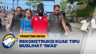 FULL Dialog  Rekonstruksi Kuak Muslihat IWAS Lec3hk4n Korban Primetime News [upl. by Ahsia]