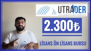 2300₺ KARŞILIKSIZ BURS  ULUSLARARASI TİCARET AĞI DERNEĞİ UTRADER BAŞVURUSUBURS VEREN KURUMLAR [upl. by Shoifet]