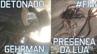 BLOODBORNE  Detonado 30  Bosses Gehrman e Presença da Lua [upl. by Eniamirt]