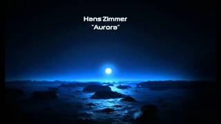 Hans Zimmer  Aurora [upl. by Ash]