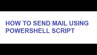 No 1 How to send mail from powershell how to send mail from powershell using SendMailMessage [upl. by Niad80]