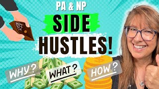 Can PAs and NPs Achieve Financial Freedom with Side Hustles [upl. by Adnilec81]