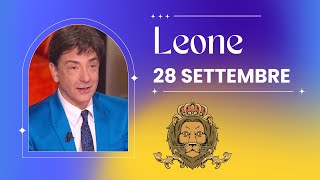 Leone ♌️ Loroscopo di Paolo Fox  28 Settembre 2024  Luna protagonista proprio come voi [upl. by Liag]