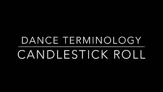 Dance Terminology Candlestick Roll [upl. by Oramlub19]