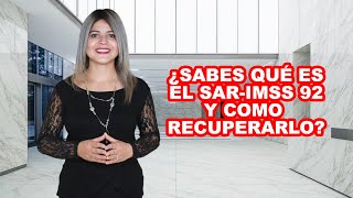 ¿Qué es el SAR IMSS 92 y cómo puedo recuperarlo IUSAsesores AseguramientoIMSS [upl. by Monia]