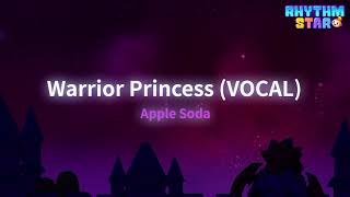 RhythmStar Apple Soda quotWarrior Princess VOCALquot [upl. by Coppinger]