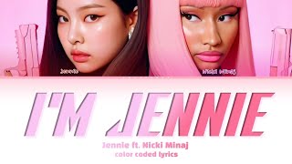 JENNIE  IM JENNIE ft Nicki Minaj Color Coded Lyrics [upl. by Latsyc]