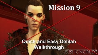 Dishonored 2  Quick and Easy Delilah Walkthrough [upl. by Sacha]