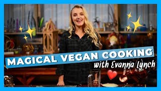 Evanna Lynch Shows the Magical Side of Vegan Cooking [upl. by Ydoow179]