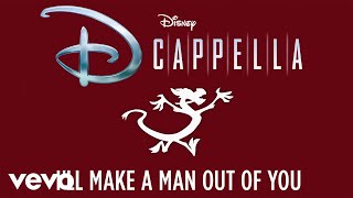 DCappella  Ill Make a Man Out of You Audio Only [upl. by Wallis]