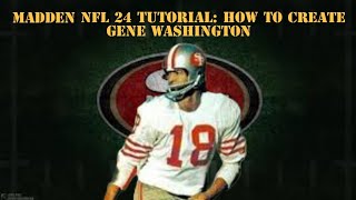 Madden NFL 24 Tutorial How to create Gene Washington [upl. by Irabaj]