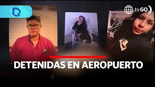 Detenidas en aeropuerto  Domingo al Día  Perú [upl. by Atteval]