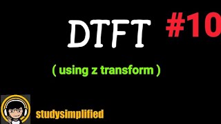 10 DTFT Discrete Time Fourier Transform examples and solutions [upl. by Aryan]