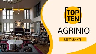 Top 10 Best Restaurants to Visit in Agrinio  Greece  English [upl. by Trueman]