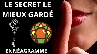 B  06 LE SECRET LE MIEUX GARDÉ DE LENNÉAGRAMME  PRÉAMBULE AUX 9 TYPES [upl. by Zilada]